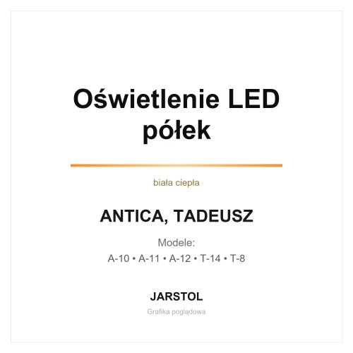 Oświetlenie LED półek - Antica, Tadeusz (A-10, A-11, A-12, T-14, T-8)
